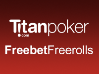 Titan Poker Freebet Freerolls