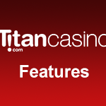 Titan Casino Features