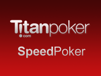 Titan Poker Speed Poker